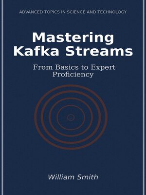 cover image of Mastering Kafka Streams